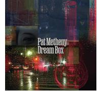 Pat Metheny – Dream Box