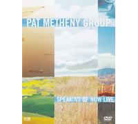 Pat Metheny Group - The Pat Metheny Group - Speaking Of Now Live [DVD] [2009]