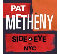 Pat Metheny : Side-eye NYC (V1.1V) CD (2021) NEW FREE Shipping, Save £s