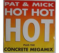 Pat & Mick - Hot Hot Hot/ [Vinyl Maxi-Single] [VINYL]