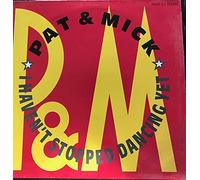 Pat & Mick - I Haven'T Stopped Dancing Yet [VINYL]