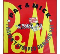 Pat & Mick - I haven't stopped dancing yet [VINYL]