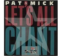 Pat & Mick - Let's all chant [7" VINYL]