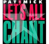 Pat & Mick - Let's all chant [VINYL]