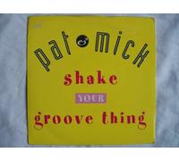 Pat & Mick - PAT & MICK Shake Your Groove Thing 7" 45