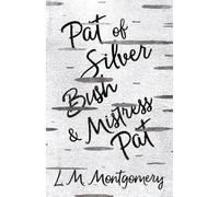 Pat of Silver Bush and Mistress Pat