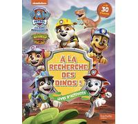 Pat' Patrouille - À la recherche des dinos - Activités: Livre d'activités + de 30 stickers