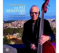 Pat Senatore Trio With D. Moroni - R. Gatto - Groovin' in Rome