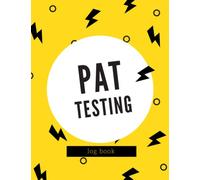 PAT Testing Log Book: A4 Portable Appliance Testing Handbook to Record 3600 Entries For Manual Pat Testers, Pat Test Certificate Inspection Of Electrical Equipment And Kits Record Book