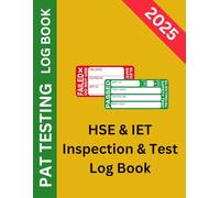 PAT Testing Log Book: HSE & IET Inspection & Test Log Book: Edition 2025 | Class I & II Appliances. (UK Safety Compliance)