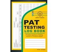 PAT Testing Log Book: PAT Testing Certificate Record Book for Portable Appliance Testing, PAT Testers, Electricians, Businesses and Organisations | A4 UK Edition | 120 Pages