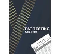 PAT Testing Log Book: Portable Appliance Testing Book, PAT Test Log, Appliance Register.