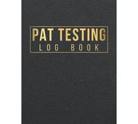 Pat Testing Log Book: Portable Appliance Testing Log Book, Electrical Appliances Safety Certificate, Equipment for PAT Testing | Record More than 3000 Entries - 120 Pages