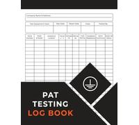 Pat testing Log Book: Portable Appliance Testing Record Book For PAT Testers, Electricians, Businesses and Organizations