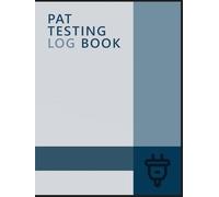 Pat testing Log Book: Portable Appliance Testing Record Book For PAT Testers, Electricians, Businesses and Organizations