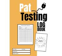 Pat Testing Log Book: Professional Pat Testing Record Book | Electrical Equipment Control Log Book | Heath & Safety Compliance Record Book | For Businesses, Schools and Landlords