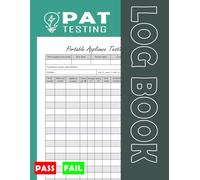 Pat Testing Log Book: Professional Portable Appliance Testing Log Book| Equipment for PAT Tester| Electrical Appliances Safety Certificate| Record More Than 3000 Entries
