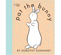 [Pat the Bunny: Touch n Feel] [by: Dorothy Kunhardt]