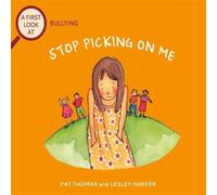 Pat Thomas First Look At: Bullying: Stop Picking On Me Paperback Book Pat Thomas Multicolor