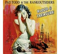 Pat Todd & The Rank Outsiders - Blood and Treasure [VINYL]