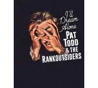 Pat Todd & The Rank Outsiders I'll Dream Alone (Vinyl) 12" Album (US IMPORT)