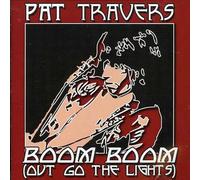 PAT TRAVERS - Boom Boom