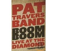 Pat Travers: Boom, Boom - Live At The Diamond [DVD] [2011]