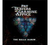 Travers, Pat & Carmine Appice - The Balls Album