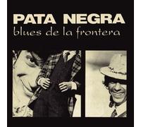 Pata Negra - Blues De La Frontera