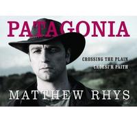 Patagonia - Croesi'r Paith/Crossing the Plain
