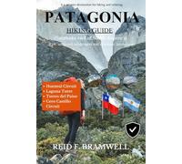 Patagonia Hiking Guide 2026-2027: 10 (Peak & Path Guides 2026)