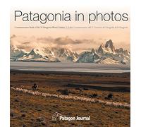 Patagonia in Photos: Commemorative Book of the Third Patagonia Photo Contest: 2