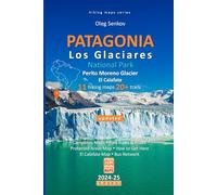 PATAGONIA, Los Glaciares National Park, Perito Moreno Glacier, El Calafate, hiking maps: 4