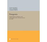 Patagonia: Natural History, Prehistory, and Ethnography at the Uttermost End of the Earth (Princeton Legacy Library): 386