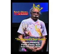 Patch Adams - Patch Adams: Live in Anaheim! The Emporer's New Clothes