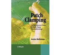 Patch Clamping: An Introductory Guide to Patch Clamp Electrophysiology