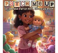 Patch Me Up: a cabbage patch doll coloring book