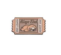 Patch Nation Always Tired Admit One Ticket Metal Pin Badge Brooch