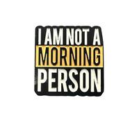 Patch Nation I'm am Not a Morning Person Metal Pin Badge Brooch