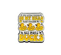 Patch Nation The Little Voices in my Head, Get More Ducks Brooch Pin Badge