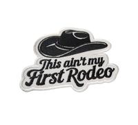 Patch Party Club (1-pc) 4" x 3" This Ain't My First Rodeo Embroidered Patch for DIY Hats, Jackets, Shoes, and More, Iron-On Western Cowboy Patch