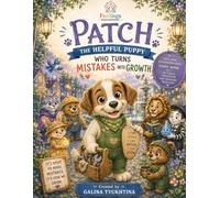 Patch: The Helpful Puppy Who Turns Mistakes into Growth: A Feelings Neighborhood Comic Book About Mistakes, Friendship, Growth, and Everyday Life