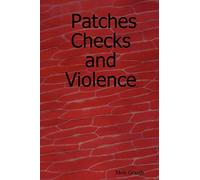 Patches Checks and Violence