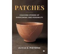 Patches: Coaching Stories of Overcoming and Possibility