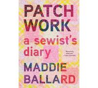 Patchwork: A Sewist's Diary