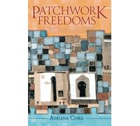 Patchwork Freedoms: Law, Slavery, and Race beyond Cuba's Plantations (Afro-Latin America)