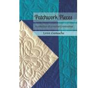 Patchwork Pieces: A collection of a mother's memories