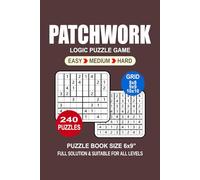 Patchwork Puzzle Book For Adults: 240 Puzzles Patchwork Great Logic Puzzle Game For Adults Seniors and Teens 3 Levels: Easy Medium and Hard Portable size 6x9 Inches.