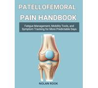PATELLOFEMORAL PAIN HANDBOOK: Simple tracking, taping tips, and strength work for happier kneecaps