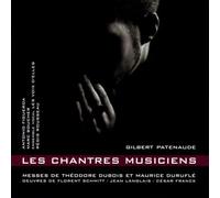 Patenaude, Gilles - Messes de Théodore Dubois et Maurice Duruflé: Oeuvres de Florent Schmitt / Jean Langlais / César Franck